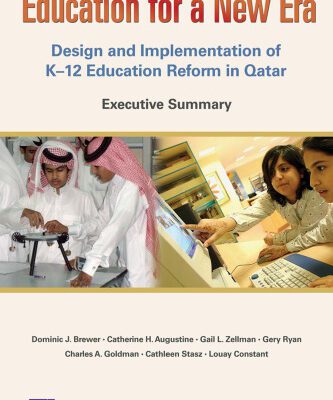خرید و دانلود نسخه کامل کتاب Education for a New Era, Executive Summary: Design and Implementation of K-12 Education Reform in Qatar