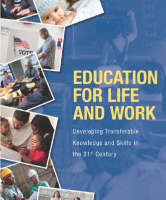 خرید و دانلود نسخه کامل کتاب Education for Life and Work: Developing Transferable Knowledge and Skills in the 21st Century