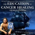 خرید و دانلود نسخه کامل کتاب Education of Cancer Healing Vol. V – Explorers