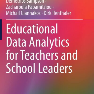 خرید و دانلود نسخه کامل کتاب Educational Data Analytics for Teachers and School Leaders