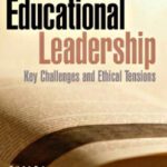 خرید و دانلود نسخه کامل کتاب Educational Leadership: Key Challenges and Ethical Tensions