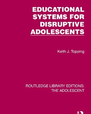 خرید و دانلود نسخه کامل کتاب Educational Systems for Disruptive Adolescents