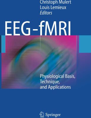 خرید و دانلود نسخه کامل کتاب EEG – fMRI: Physiological Basis, Technique, and Applications