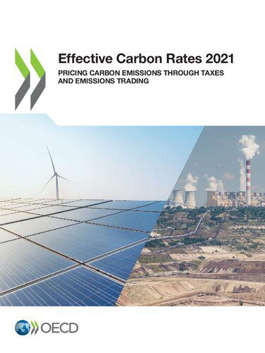 خرید و دانلود نسخه کامل کتاب Effective carbon rates 2021 : pricing carbon emissions through taxes and emissions trading. – Original PDF_68b6ef8a6cd76.jpeg خرید و دانلود نسخه کامل کتاب Effective carbon rates 2021 : pricing carbon emissions through taxes and emissions trading. – Original PDF