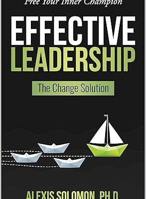 خرید و دانلود نسخه کامل کتاب Effective Leadership: The Change Solution –  +  Pdf