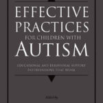 خرید و دانلود نسخه کامل کتاب Effective practices for children with autism: educational and behavioral support interventions that work