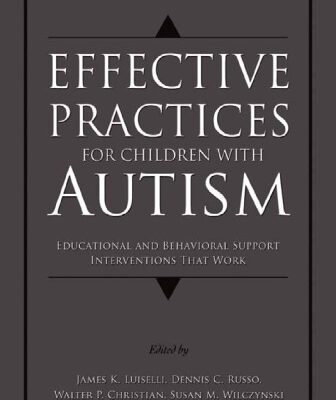 خرید و دانلود نسخه کامل کتاب Effective practices for children with autism: educational and behavioral support interventions that work