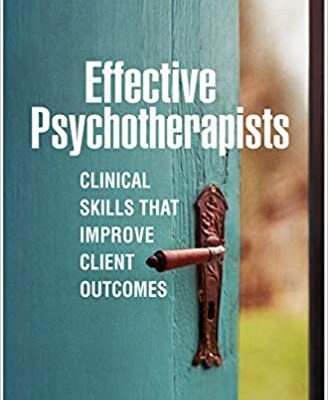 خرید و دانلود نسخه کامل کتاب Effective Psychotherapists: Clinical Skills That Improve Client Outcomes – Orginal Pdf
