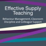 خرید و دانلود نسخه کامل کتاب Effective Supply Teaching: Behaviour Management, Classroom Discipline and Colleague Support