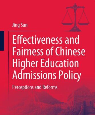 خرید و دانلود نسخه کامل کتاب Effectiveness and Fairness of Chinese Higher Education Admissions Policy: Perceptions and Reforms