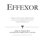خرید و دانلود نسخه کامل کتاب Effexor: A 3 – In- 1 Medical Reference: Medical Dictionary, Bibliography, & Annotated Research Guide