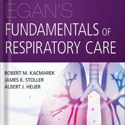 خرید و دانلود نسخه کامل کتاب Egan’s Fundamentals of Respiratory Care 12th Edition by Robert M. Kacmarek