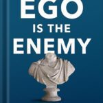 خرید و دانلود نسخه کامل کتاب Ego Is the Enemy by Ryan Holiday