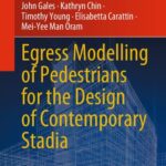 خرید و دانلود نسخه کامل کتاب Egress Modelling of Pedestrians for the Design of Contemporary Stadia