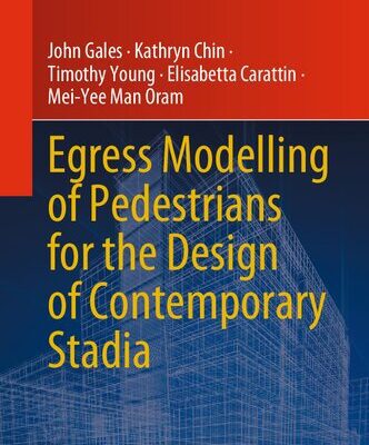 خرید و دانلود نسخه کامل کتاب Egress Modelling of Pedestrians for the Design of Contemporary Stadia