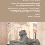 خرید و دانلود نسخه کامل کتاب Egypt in Croatia: Croatian Fascination with Ancient Egypt from Antiquity to Modern Times