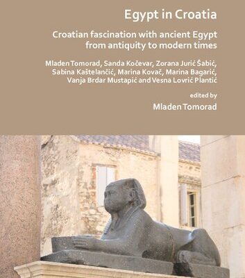 خرید و دانلود نسخه کامل کتاب Egypt in Croatia: Croatian Fascination with Ancient Egypt from Antiquity to Modern Times