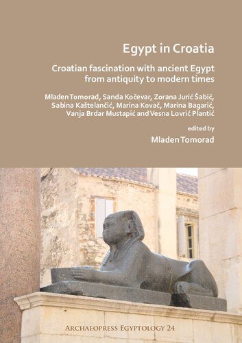 خرید و دانلود نسخه کامل کتاب Egypt in Croatia: Croatian Fascination with Ancient Egypt from Antiquity to Modern Times_68c57df7e7a45.jpeg خرید و دانلود نسخه کامل کتاب Egypt in Croatia: Croatian Fascination with Ancient Egypt from Antiquity to Modern Times