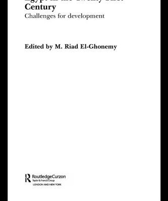 خرید و دانلود نسخه کامل کتاب Egypt in the Twenty-First Century (Routledgecurzon Advances in Middle East Andislamic Studies)