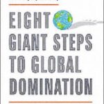 خرید و دانلود نسخه کامل کتاب Eight Giant Steps to Global Domination: A Personal Guide to Finding Your Niche Conquering Your Market and Taking Your Company to the Top