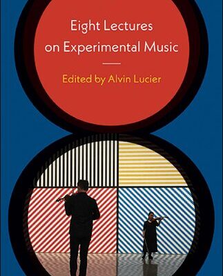 خرید و دانلود نسخه کامل کتاب Eight Lectures on Experimental Music