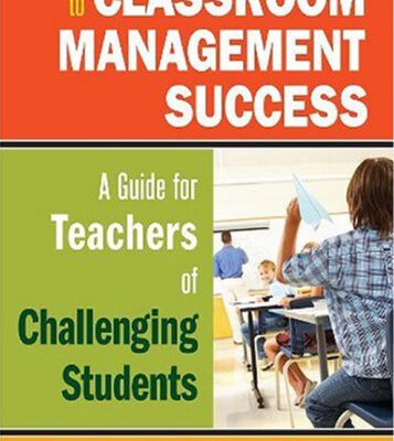 خرید و دانلود نسخه کامل کتاب Eight Steps to Classroom Management Success: A Guide for Teachers of Challenging Students