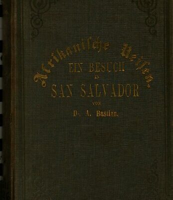 خرید و دانلود نسخه کامل کتاب Ein Besuch in San Salvador, der Hauptstadt der Republik Congo : Ein Beitrag zur Mythologie und Psychologie