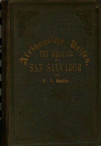 خرید و دانلود نسخه کامل کتاب Ein Besuch in San Salvador, der Hauptstadt der Republik Congo : Ein Beitrag zur Mythologie und Psychologie_68c06d2d46369.jpeg خرید و دانلود نسخه کامل کتاب Ein Besuch in San Salvador, der Hauptstadt der Republik Congo : Ein Beitrag zur Mythologie und Psychologie