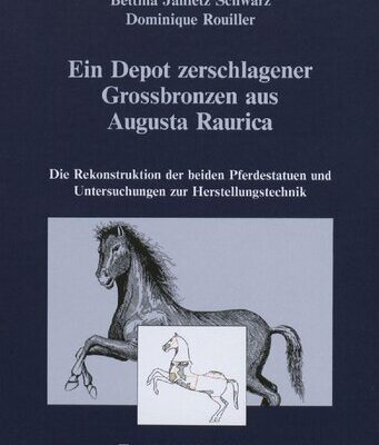خرید و دانلود نسخه کامل کتاب Ein Depot zerschlagener Grossbronzen aus Augusta Raurica: Die Rekonstruktion der beiden Pferdestatuen und Untersuchungen zur Herstellungstechnik