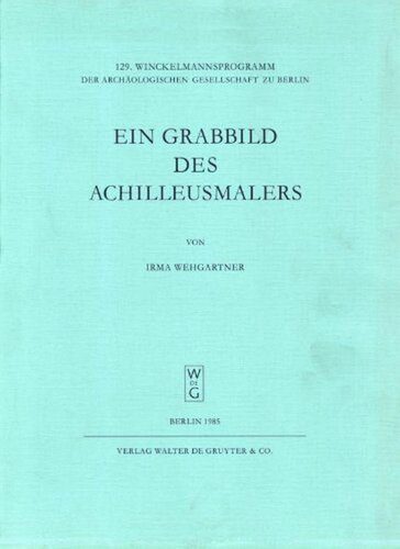 خرید و دانلود نسخه کامل کتاب Ein Grabbild des Achilleusmalers_68d180553284e.jpeg خرید و دانلود نسخه کامل کتاب Ein Grabbild des Achilleusmalers