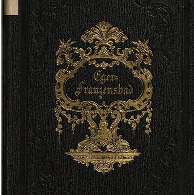 خرید و دانلود نسخه کامل کتاب Ein Handbuch für alle Besucher des Curortes [Kurortes] Eger-Franzensbad und dessen Umgebungen