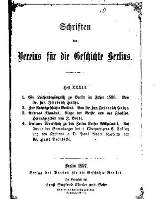خرید و دانلود نسخه کامل کتاب Ein Leichenbegängnis zu Berlin im Jahre 1588 (Lied von Philipp Agricola zum Tode Lampert Distelmeiers) / Zur Rechtsgeschichte Berlins / Andreas Tharäus. Klage der Gerste und des Flachses / Berliner Wortschatz zu den Zeiten Kaiser Wilhelms I. Auf Grund der Sammlungen des + Oberpredigers C. Kollatz und des Kapitäns a. D. Paul Adam