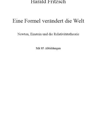 خرید و دانلود نسخه کامل کتاب Eine formel verändert (veraendert) die Welt. Newton, Einstein und die Relativitaetstheorie