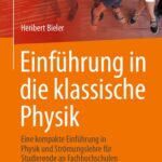 خرید و دانلود نسخه کامل کتاب Einführung in die klassische Physik: Eine kompakte Einführung in Physik und Strömungslehre für Studierende an Fachhochschulen