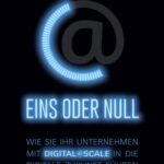 خرید و دانلود نسخه کامل کتاب Eins oder Null: Wie Sie Ihr Unternehmen mit Digital@Scale in die digitale Zukunft führen