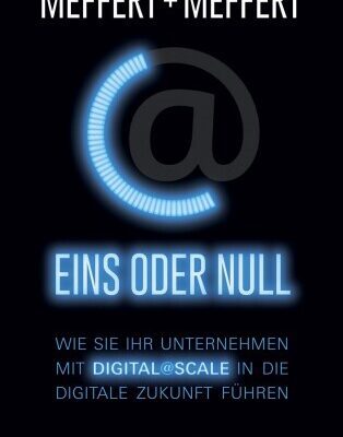 خرید و دانلود نسخه کامل کتاب Eins oder Null: Wie Sie Ihr Unternehmen mit Digital@Scale in die digitale Zukunft führen