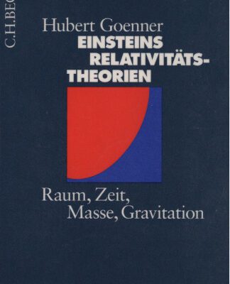 خرید و دانلود نسخه کامل کتاب Einsteins Relativitätstheorien. Raum, Zeit, Masse, Gravitation (Beck Wissen)