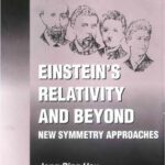 خرید و دانلود نسخه کامل کتاب Einstein’s relativity and beyond: new symmetry approaches