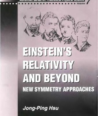 خرید و دانلود نسخه کامل کتاب Einstein’s relativity and beyond: new symmetry approaches