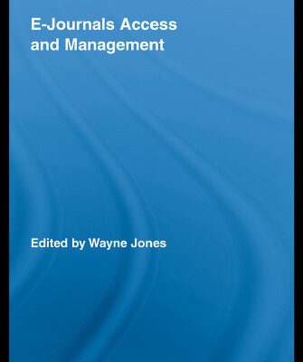 خرید و دانلود نسخه کامل کتاب EJournals Access and Management (Routledge Studies in Library and Information Science)