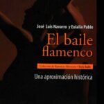 خرید و دانلود نسخه کامل کتاب El baile flamenco: Una aproximación histórica