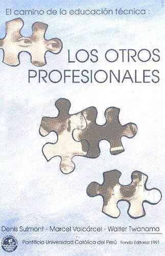 خرید و دانلود نسخه کامل کتاب El camino de la educación técnica: los otros profesionales. Los jóvenes de los Institutos Superiores Tecnológicos en Lima Metropolitana_68c69e685f155.jpeg خرید و دانلود نسخه کامل کتاب El camino de la educación técnica: los otros profesionales. Los jóvenes de los Institutos Superiores Tecnológicos en Lima Metropolitana
