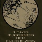 خرید و دانلود نسخه کامل کتاب El carácter del descubrimiento y de la Conquista de América: Introducción a la historia de la colonización de América por los pueblos del Viejo Mundo