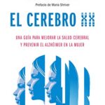 خرید و دانلود نسخه کامل کتاب El cerebro XX: Una guía para mejorar la salud cerebral y prevenir el Alzheimer en la mujer (Para estar bien) (Spanish Edition) –  +  pdf