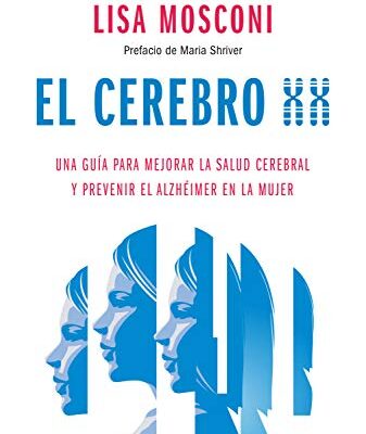 خرید و دانلود نسخه کامل کتاب El cerebro XX: Una guía para mejorar la salud cerebral y prevenir el Alzheimer en la mujer (Para estar bien) (Spanish Edition) –  +  pdf