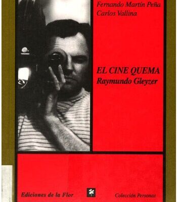 خرید و دانلود نسخه کامل کتاب El Cine Quema : Raymundo Gleyzer