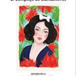 خرید و دانلود نسخه کامل کتاب El Complejo de Blancanieves – Introducción a la madre/función materna tóxica (Spanish Edition) – Original PDF