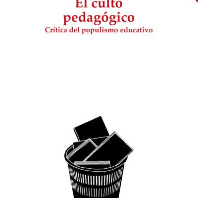 خرید و دانلود نسخه کامل کتاب El culto pedagógico: Crítica del populismo educativo
