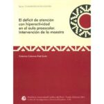 خرید و دانلود نسخه کامل کتاب El déficit de atención con hiperactividad (DDAH) en el aula preescolar. Intervención de la maestra