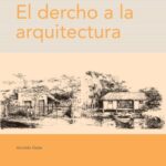 خرید و دانلود نسخه کامل کتاب El Derecho a La Arquitectura   the Law to the Architecture (Spanish Edition)